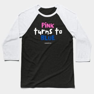 Pink turns to blue Baseball T-Shirt